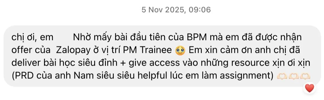 Tin nhắn Zalo: nhờ mấy bài đầu của BPM mà em đã nhận offer ở ZaloPay vị trí PM Trainee.