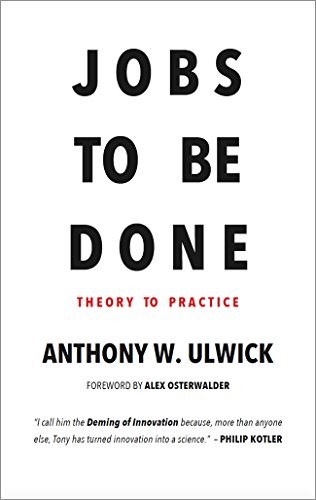 Bìa sách Jobs to be Done: Theory to Practice